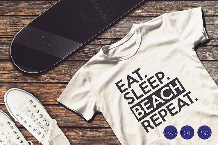 Eat Sleep Beach Repeat SVG, DXF, PNG Cut Files 