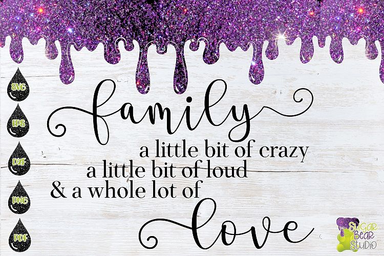 Family Crazy Loud Love Quote