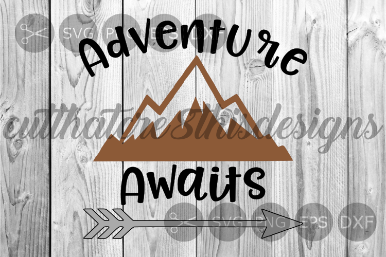 Adventure Awaits, Mountain, Arrow, Cut File, SVG, DXF.