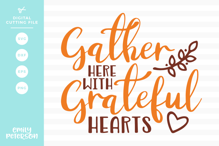 Gather Here With Grateful Hearts SVG DXF EPS PNG