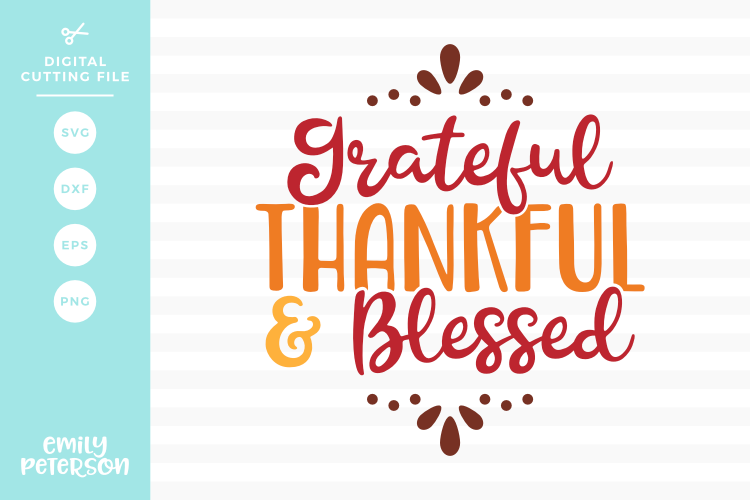 Grateful Thankful and Blessed SVG DXF EPS PNG