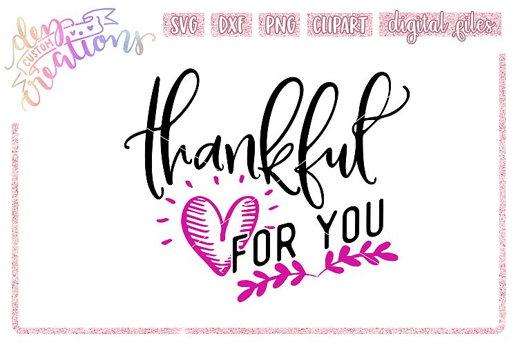 Download Thankful For You - SVG DXF PNG File (364260) | Cut Files ...