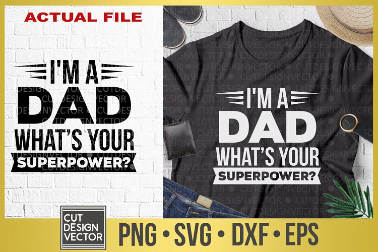 Download I'm a Dad What's Your Superpower SVG (304591) | SVGs ...