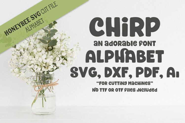 Chirp Alphabet SVG Cut File