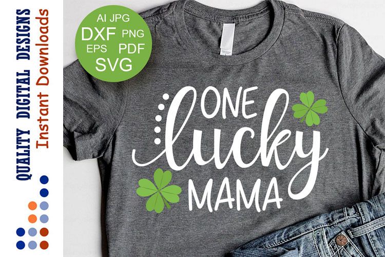 Download One Lucky Mama svg design Mom shirt svg