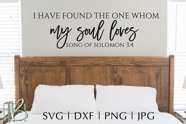 I have found the One Whom My Soul Loves SVG