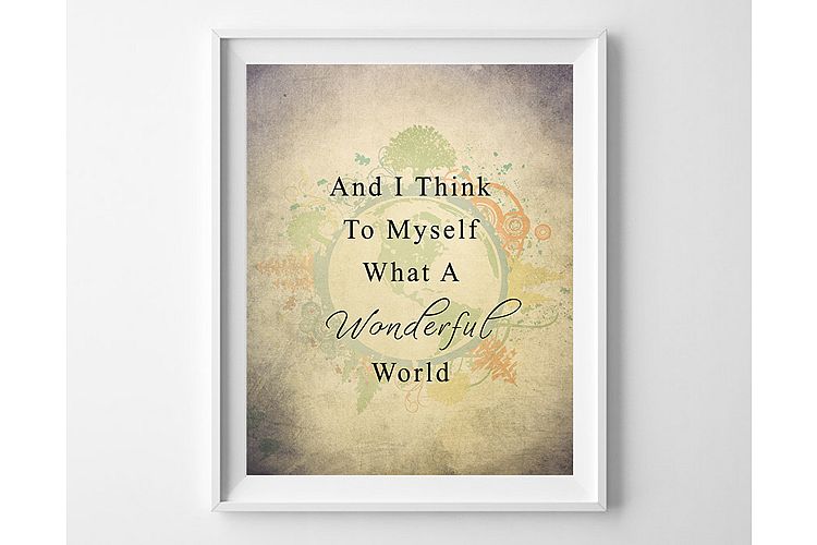 What a wonderful world print, Rustic Home Decor, Quote Print
