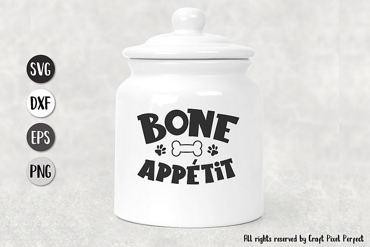 Bone Appetit - Dog Treat Jar SVG, PNG, EPS, DXF (259524) | SVGs