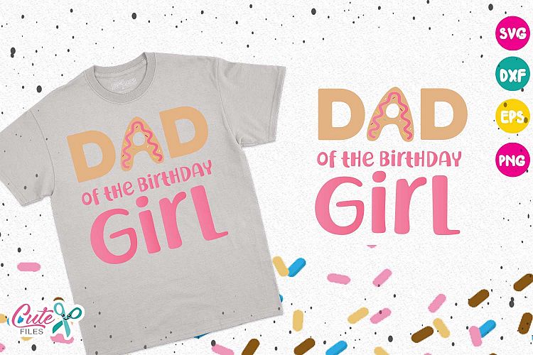 Dad of the Birthday boy, donut birthday svg