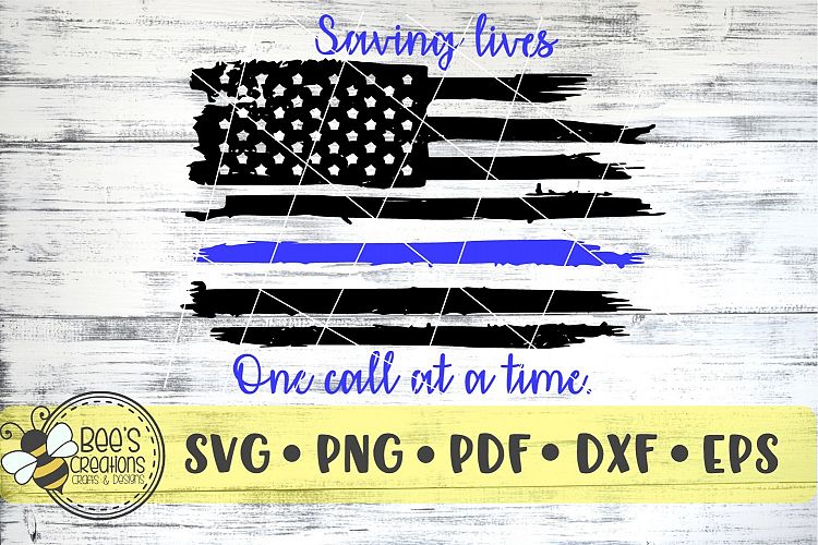 Police Flag Blue Line, Saving Lives One Call At A Time SVG