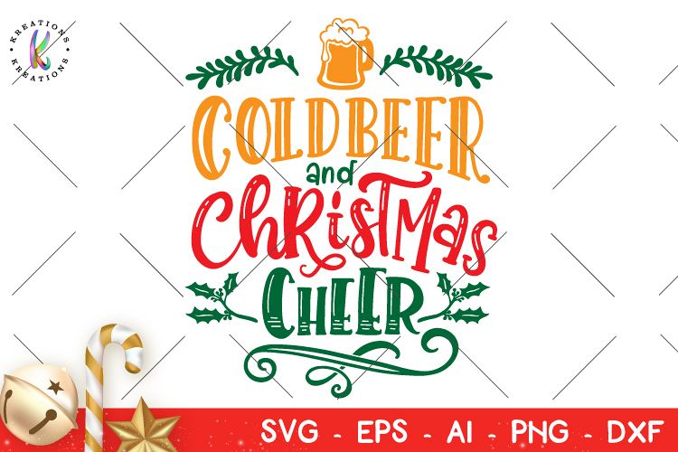 Christmas svg Cold Beer and Christmas Cheer svg