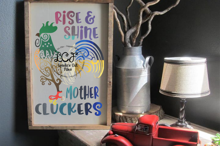 Download Rise and Shine Mother Cluckers//SVG/EPS/DXF File (67934 ...