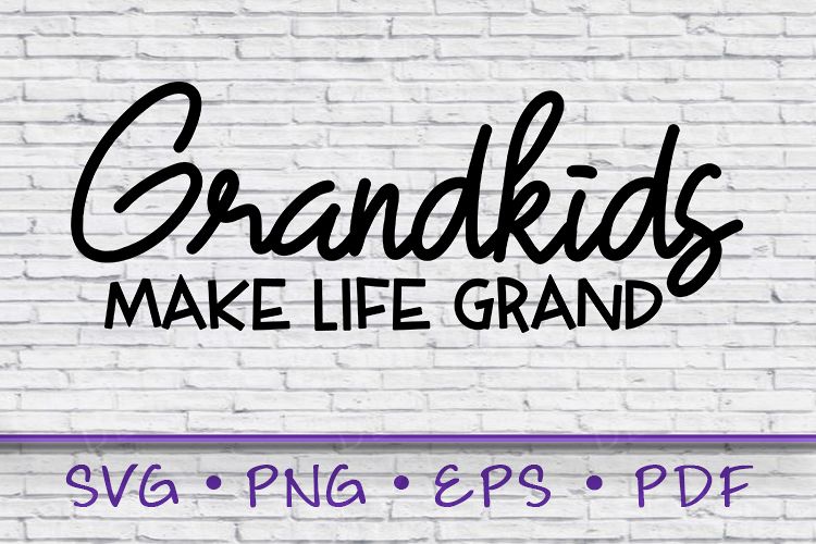 Grandkids svg, Make Life Grand svg, gift for grandma, gift