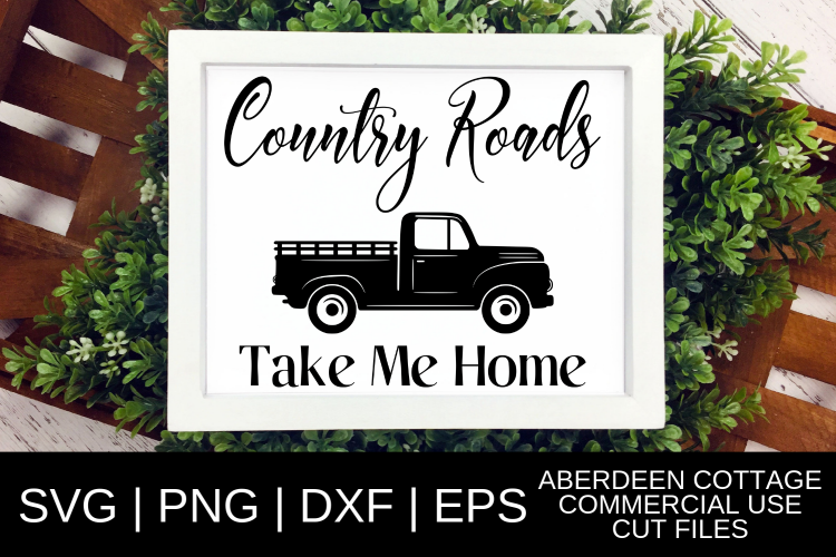 Download Country Roads Take Me Home SVG| PNG | EPS | DXF