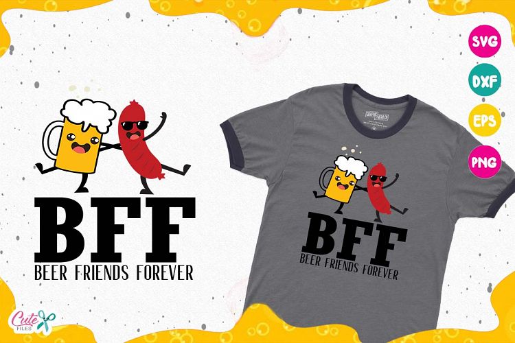 BBF SVG, Beer friends forever, Beer Sayings, Beer Humor svg