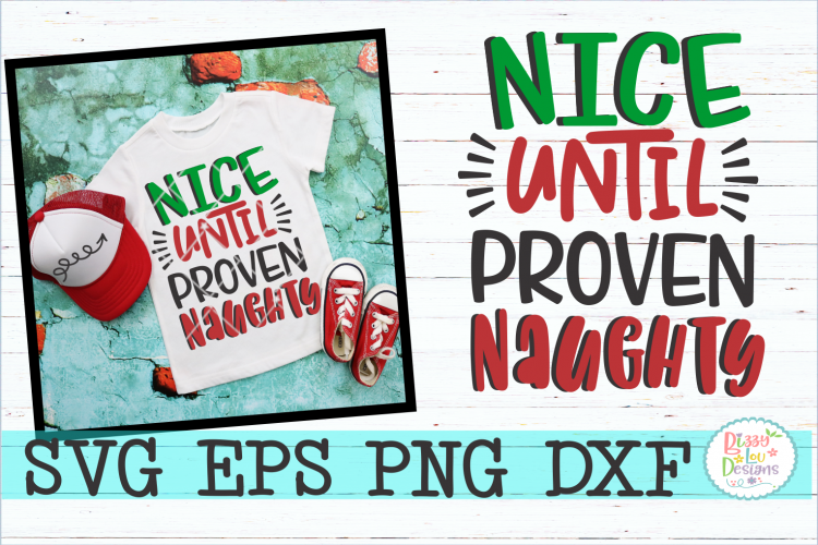 Nice until proven Naughty SVG DXF EPS PNG