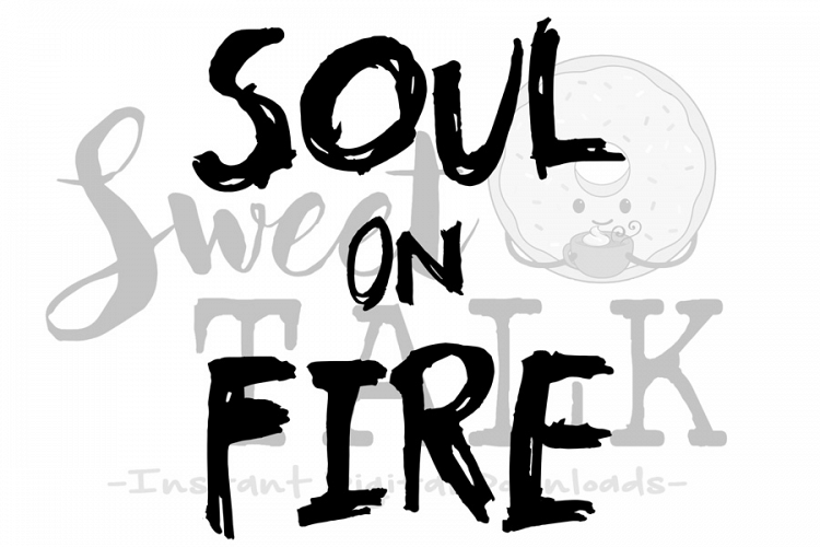 SOUL on FIRE-svg, digital download