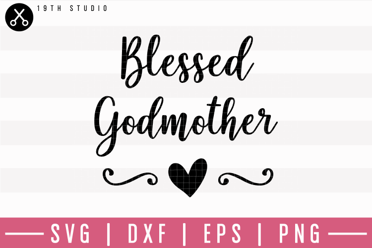 Blessed Godmother SVG | M1F6 (182405) | SVGs | Design Bundles