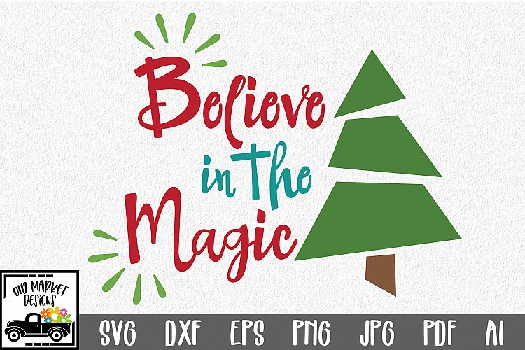 Believe in the Magic - Christmas SVG Cut File - DXF PNG EPS