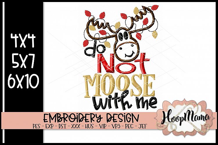 Do Not Moose With Me - Christmas embroidery design