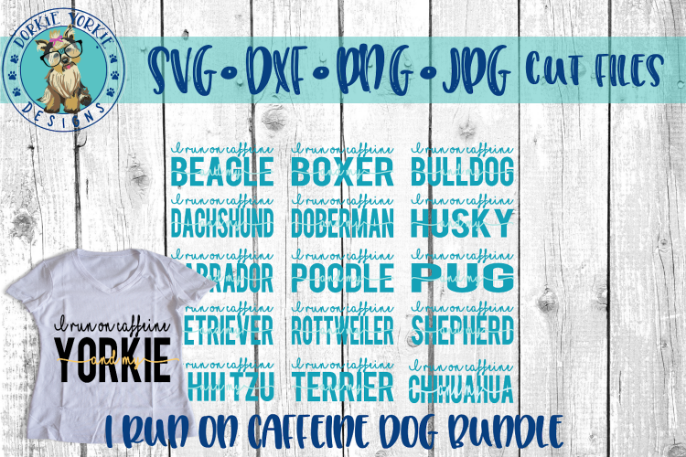 I Run on Caffeine and my Dog - 16 files - BUNDLE -  SVG cut file