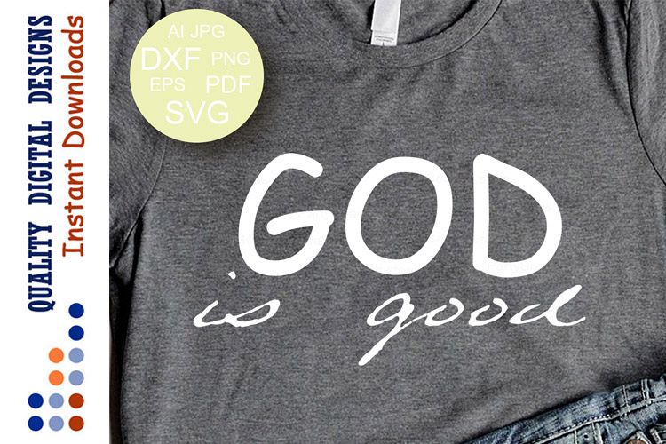 God Is Good SVG God SVG Christian SVG Easter svg Inspiration