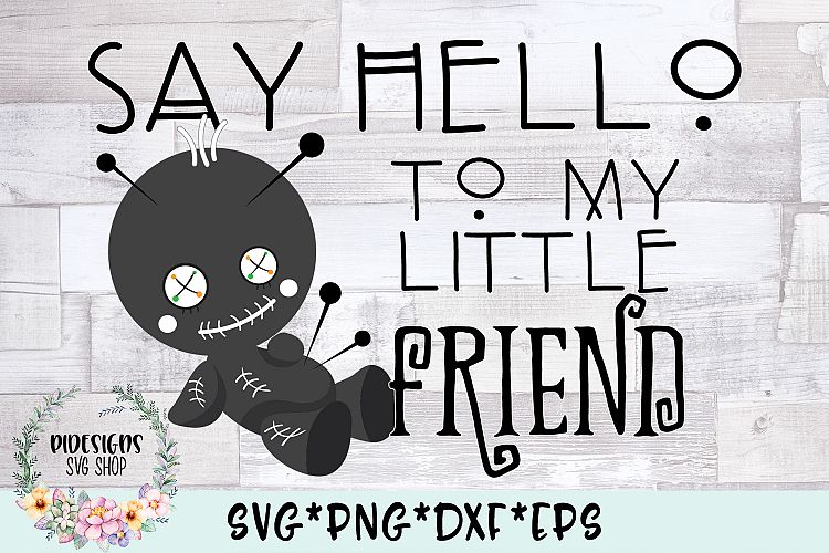 Say Hello To My Little Friend SVG Cut File