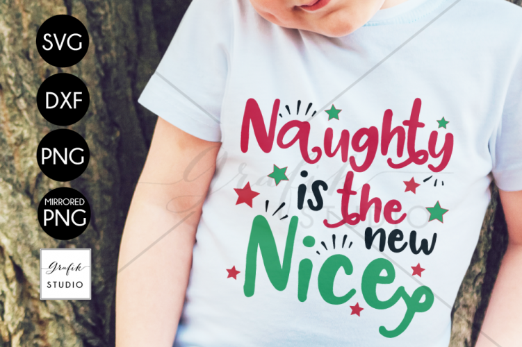 Naughty Is The New Nice CHRISTMAS SVG File Bundle