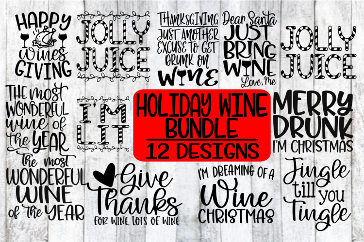 Download HOLIDAY WINE BUNDLE - 12 Designs - SVG PNG EPS DXF