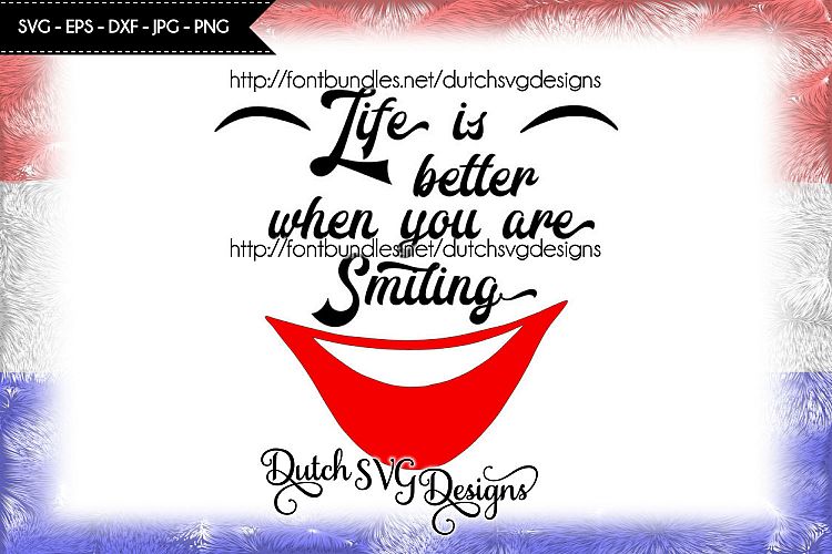 Text cutting file Life is Better when You are Smiling example image 1