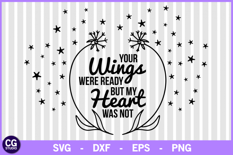 Your wings were ready svg, memorial svg, heaven svg, cricut