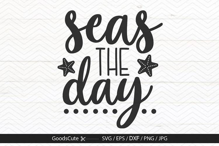 Sea The Day - SVG DXF JPG PNG EPS