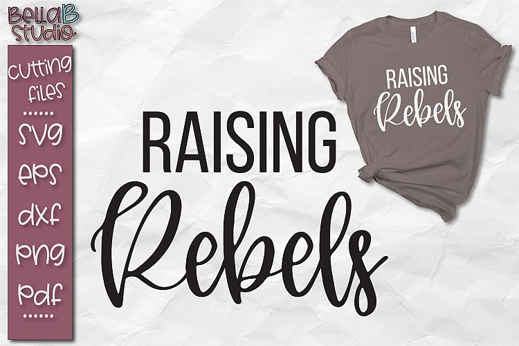 Download Raising Rebels SVG, Motherhood Svg, Raising My Tribe ...