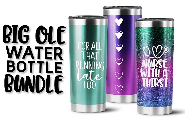 Big Ole Water Bottle Bundle - Water Bottle SVGS