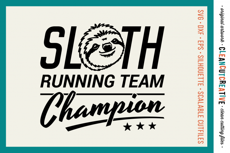Download SLOTH RUNNING TEAM CHAMPION! - funny t-shirt design - SVG ...