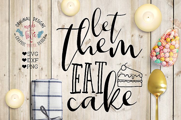 Let Them Eat Cake Cutting File (SVG, DXF, PNG)