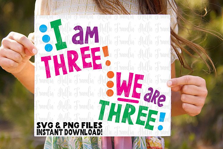 Three SVG I am Three We Are Three Twin Birthday First Cut