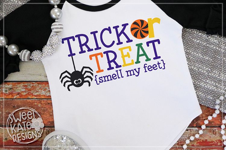 Trick or Treat - smell my feet SVG DXF EPS PNG JPG