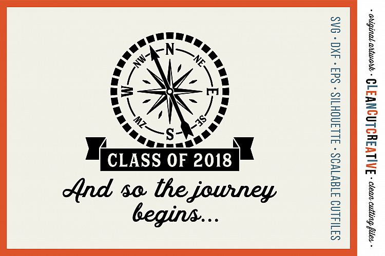 Class of 2018 Compass and Quote design - - SVG DXF EPS PNG - Cricut & Silhouette - clean cutting files