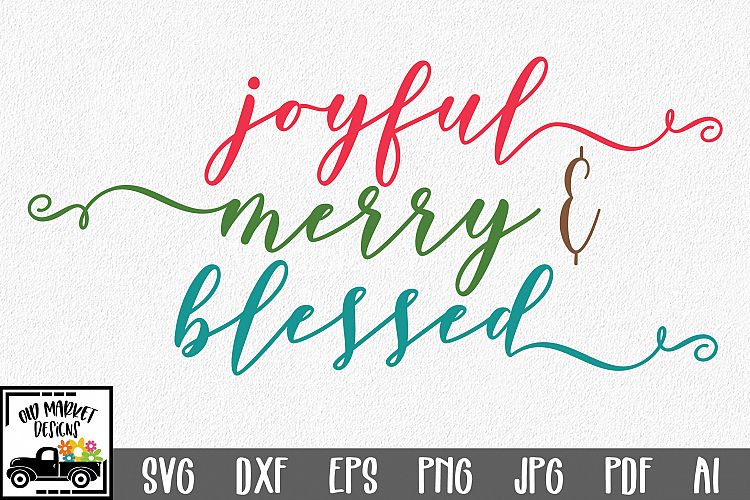 Joyful Merry & Blessed SVG - Christmas SVG Cut File DXF EPS