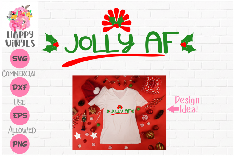 Funny Christmas SVG Jolly AF Cut File by Happy Vinyls