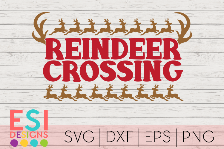 Christmas SVG|Reindeer Crossing|SVG DXF EPS PNG
