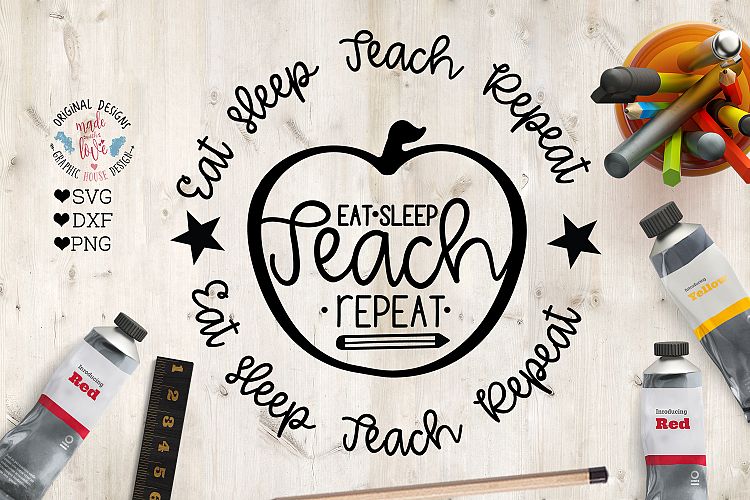 Eat Sleep Teach Repeat - School Teachers SVG, DXF, PNG