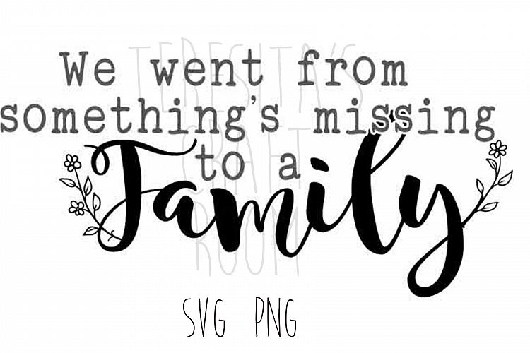 Somethings missing to a Family