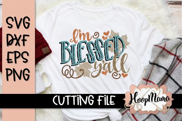 Im Blessed Yall- Thanksgiving - SVG File