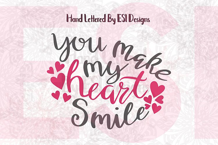 Download Free Svgs Download You Make My Heart Smile Quote Free Design Resources