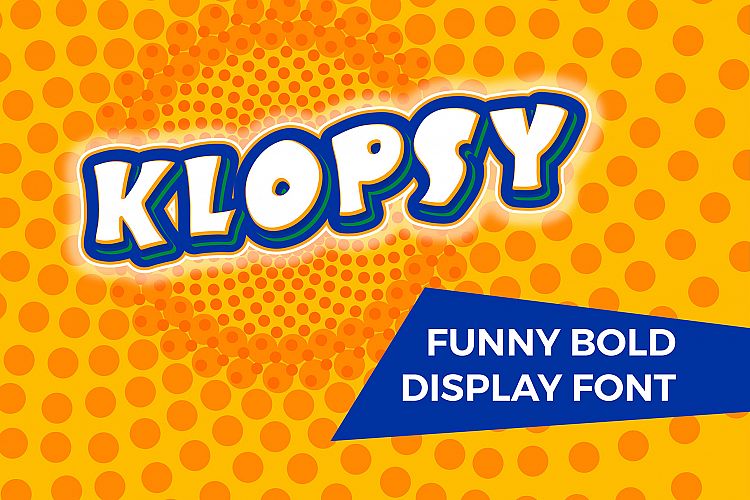 KLOPSY - funny bold display font