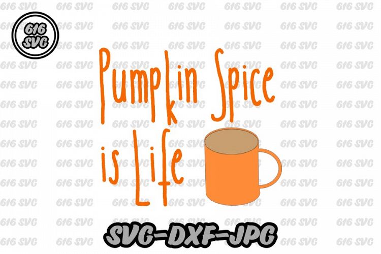 Pumpkin Spice is Life SVG