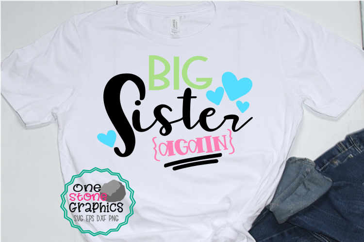 Big sister again svg,sister svg,sibling svg,sister svgs, (300951 ...