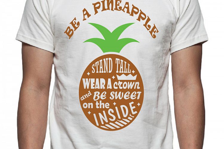 Download Be a Pineapple Tee Shirt Design, SVG, DXF Vector Files for ...